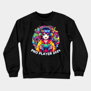 Pro player 2024 gamer girl Crewneck Sweatshirt